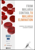 From malaria control to malaria elimination: a manual for elimination scenario planning